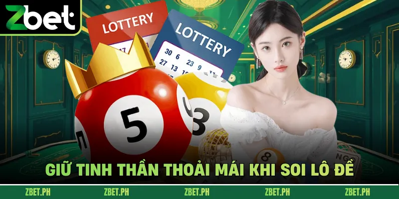 Giữ tinh thần thoải mái khi soi lô đề